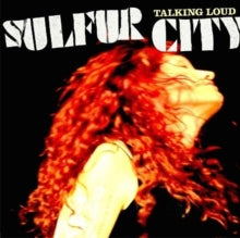 Sulfur City: Talking Loud - CD