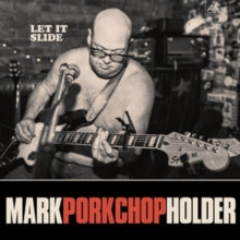 Mark 'Porkchop' Holder: Let It Slide - Vinyl