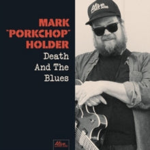 Mark 'Porkchop' Holder: Death And The Blues - Vinyl