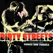 Dirty Streets: Rough And Tumble - Vinyl
