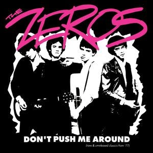 Zeros: Dont Push Me Around - Vinyl