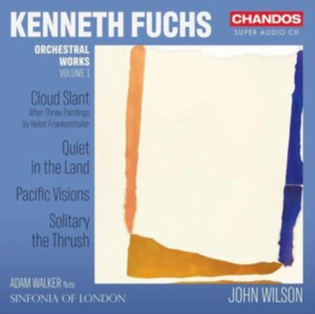 Sinfonia Of London / Wilson: Kenneth Fuchs: Orchestra Works / Vol. 1 - Cloud Slant / Quiet In The Land / Pacific Visions / Solitary The Thrush - CD