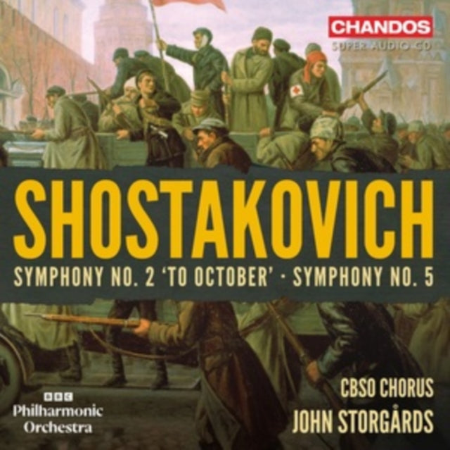 Bbc Philharmonic Orchestra / Cbso Chorus / John Storgards: Dmitri Shostakovich: Symphony No. 2 To October / Symphony No. 5 - CD