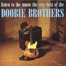 The Doobie Brothers: Listen To The Music - The Very Best Of - CD
