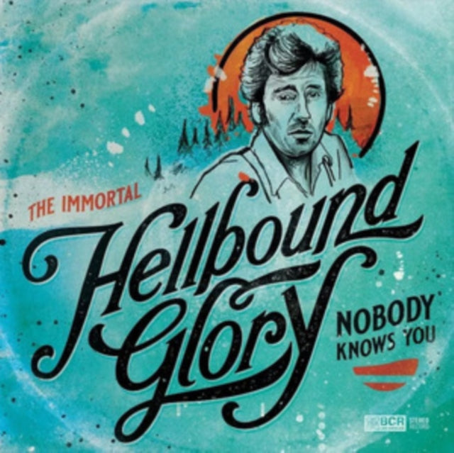 The Immortal Hellbound Glory: Immortal Hellbound Glory: Nobody Knows You (Opaque Turquoise Vinyl) - Vinyl