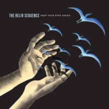 The Helio Sequence: Keep Your Eyes Ahead - CD