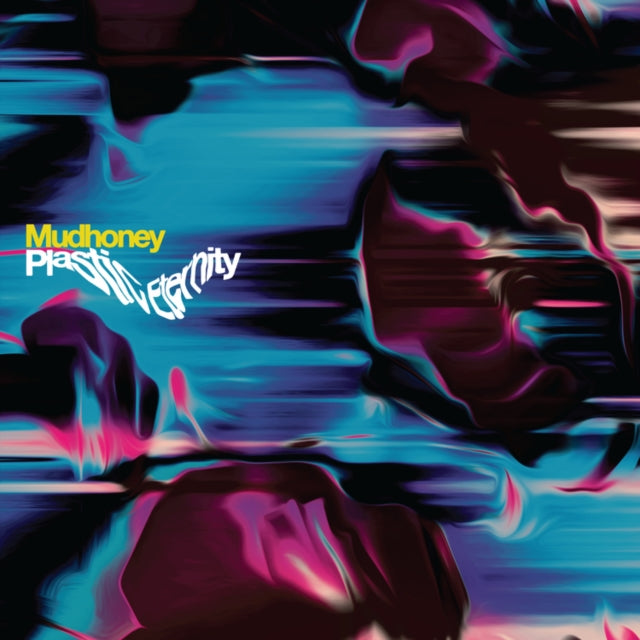 Mudhoney: Plastic Eternity (Gray Vinyl) - Vinyl
