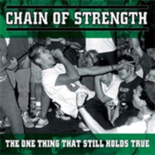 Chain Of Strength: The One Thing That Still Holds True - Vinyl