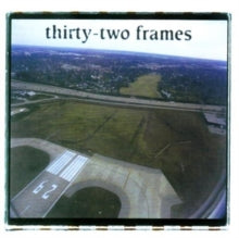 Thirty Two Frames: Thirty Two Frames - CD