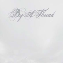 By A Thread: By A Thread - CD