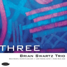 Brian Swartz Trio: Three - CD