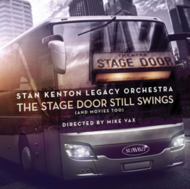 Stan Kenton Legacy Orchestra: The Stage Door Still Swings (And Movies Too) - CD