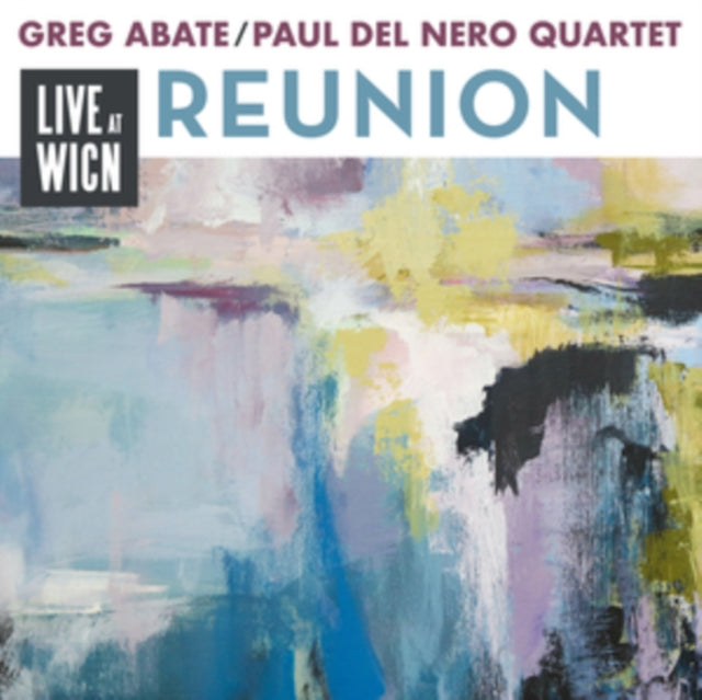 Greg Abate & Paul Del Nero Quartet: Reunion: Live At Wicn - CD