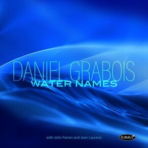 Daniel Grabois: Water Names - CD