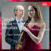 Kristina Fialova / Igor Ardasev: Czech Viola Sonatas By Martinu / Husa / Kalabis / Feld - CD