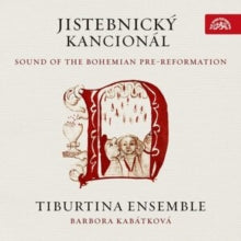 Tiburtina Ensemble / Jistebnicky Kancional: Sound Of The Bohemian Pre-Reformation - CD