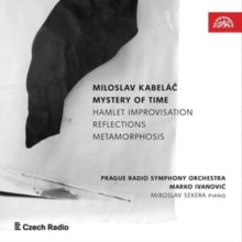 Prague Radio Symphony Orchestra / Marko Ivanovic: Miloslav Kabelac Mystery Of Time - CD