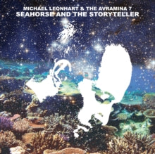 Michael Leonhart & the Avramina 7: Seahorse & The Storyteller - Vinyl