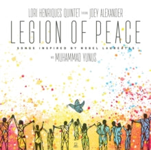 Lori Henriques Quintet feat. Joey Alexander: Legion Of Peace: Songs Inspired By Laureates (Feat. Joey Alexander) - CD