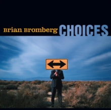 Brian Bromberg: Choices - CD
