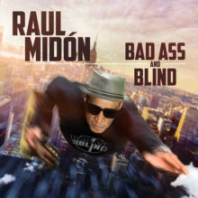 Raul Midon: Bad Ass And Blind - CD