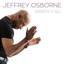 Jeffrey Osborne: Worth It All - CD