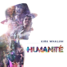 Kirk Whalum: Humanite - CD