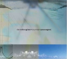Dave Douglas & Nomad: Mountain Passages - CD