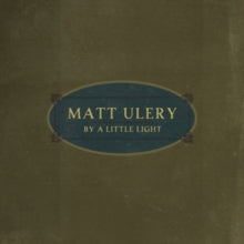 Matt Ulery: By A Little Light - CD