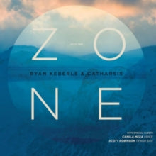 Ryan Keberle & Catharsis: Into The Zone - CD
