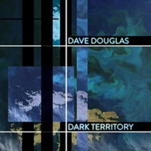 Dave Douglas & High Risk: Dark Territory - CD