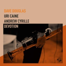 Dave Douglas/Uri Caine/Andrew Cyrille: Devotion - CD