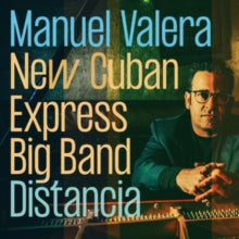 Manuel Valera New Cuban Express Big Band: Distancia - CD