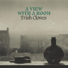Trish Clowes: A View With A Room - CD
