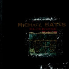 Michael Bates: Clockwise - CD