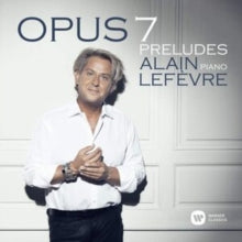 Alain Lefevre: Opus 7 - CD