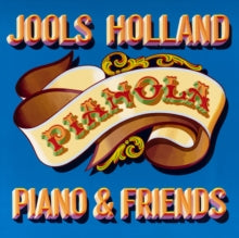 Jools Holland: Pianola. Piano & Friends - CD