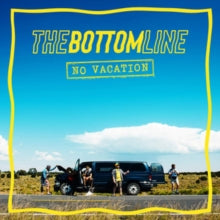 The Bottom Line: No Vacation - CD