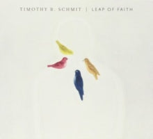 Timothy B. Schmit: Leap Of Faith - CD