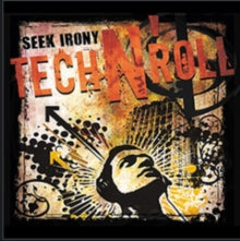 Seek Irony: Tech N Roll - CD