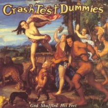 Crash Test Dummies: God Shuffled His Feet - Vinyl