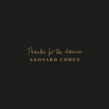 Leonard Cohen: Thanks For The Dance - CD