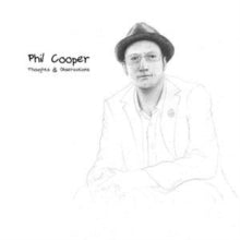 Phil Cooper: Thoughts & Observations - CD