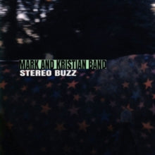 Mark and Kristian Band: Stereo Buzz - CD