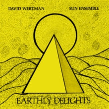 David Wertman & Sun Ensemble: Earthly Delights - Vinyl