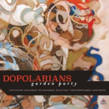 Dopolarians: Garden Party - CD