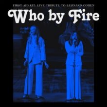 First Aid Kit: Who By Fire - CD