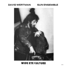 David Wertman & Sun Ensemble: Wide Eye Culture (Deluxe Version) - Vinyl