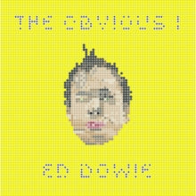 Ed Dowie: The Obvious I - CD