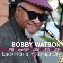 Bobby Watson: Back Home In Kansas City - CD